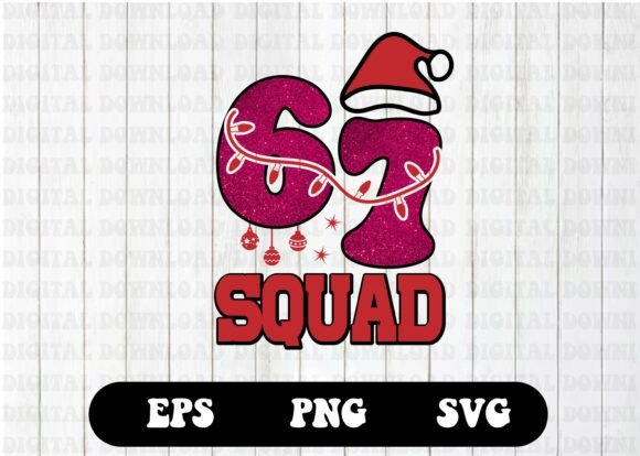 Download 67 Squad Christmas 6 7 Six Seven Shirt - 6 7 Collection
